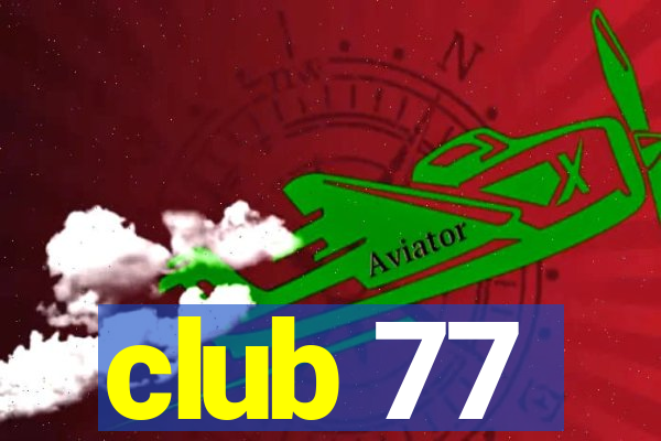 club 77